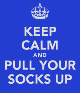keep-calm-and-pull-your-socks-up